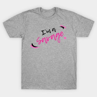 I'm a Savage - TikTok Trend Design T-Shirt